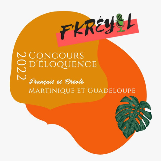 Concours d'éloquence Français & Créole 🎙 F'Kréyol - Carré Tropical