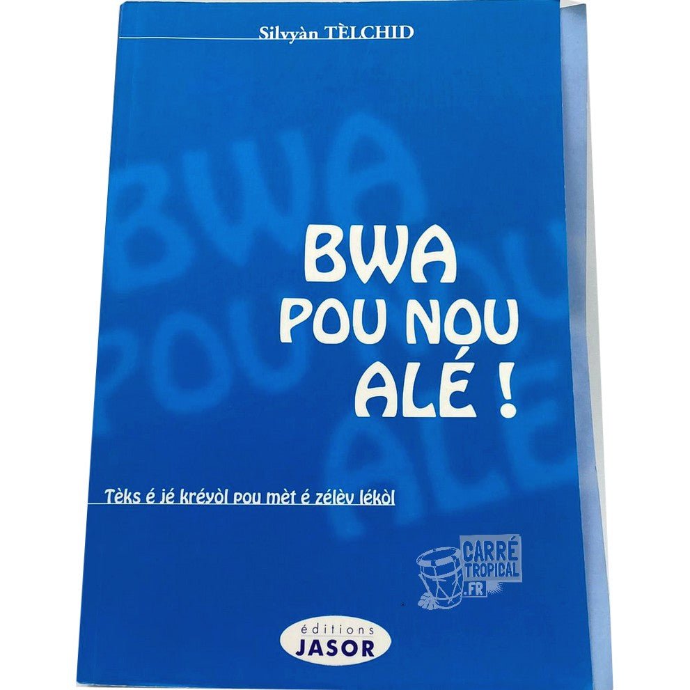 BWA POU NOU ALÉ 📘 + corrigé | Par Sylviane TELCHID - Carré TropicalLivres