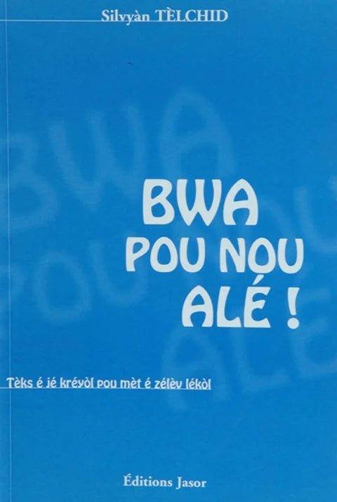 BWA POU NOU ALÉ 📘 + corrigé | Par Sylviane TELCHID - Carré TropicalLivres