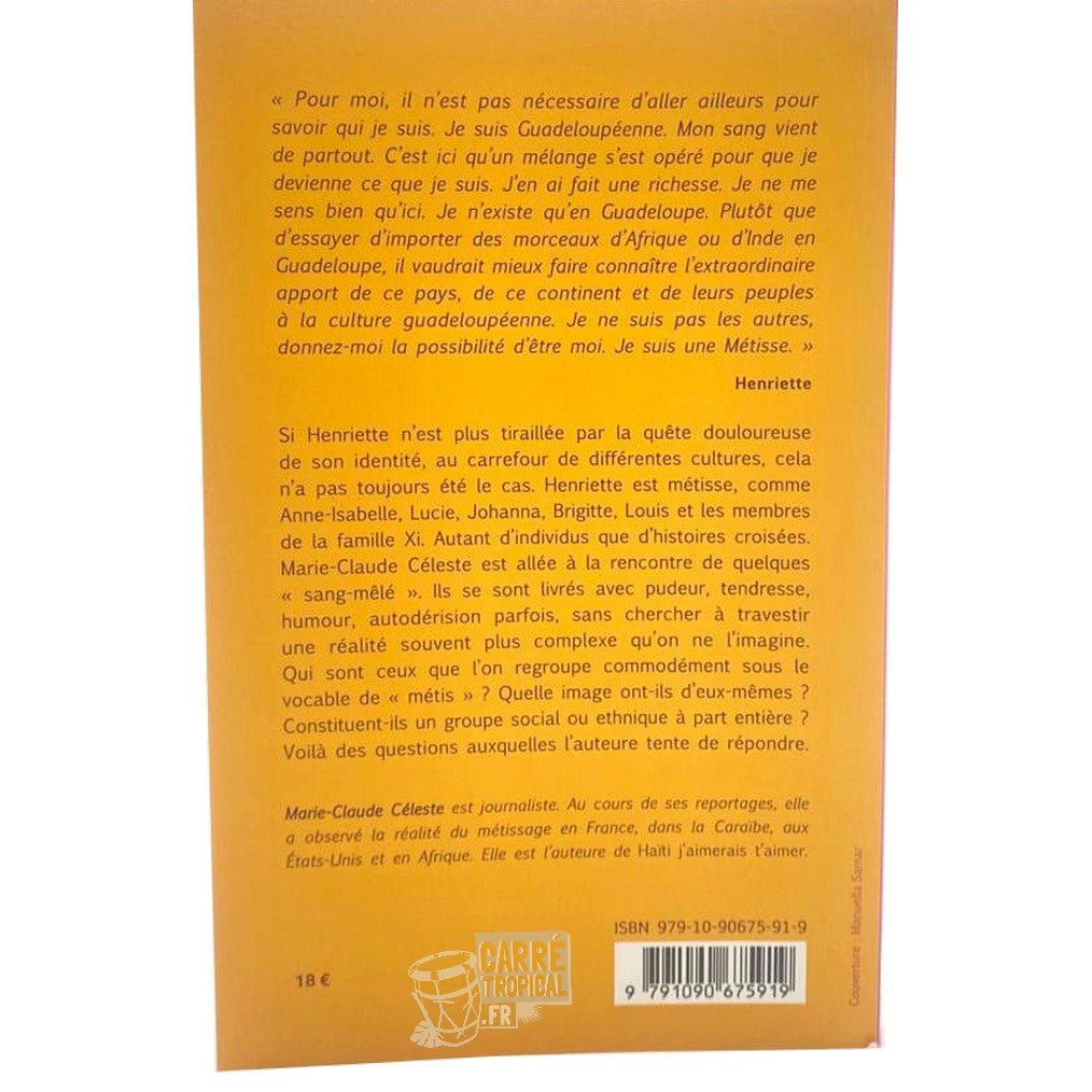 CONFIDENCES MÉTISSES 📘 La réalité du métissage | Par Marie-Claude CELESTE - Carré TropicalLivres