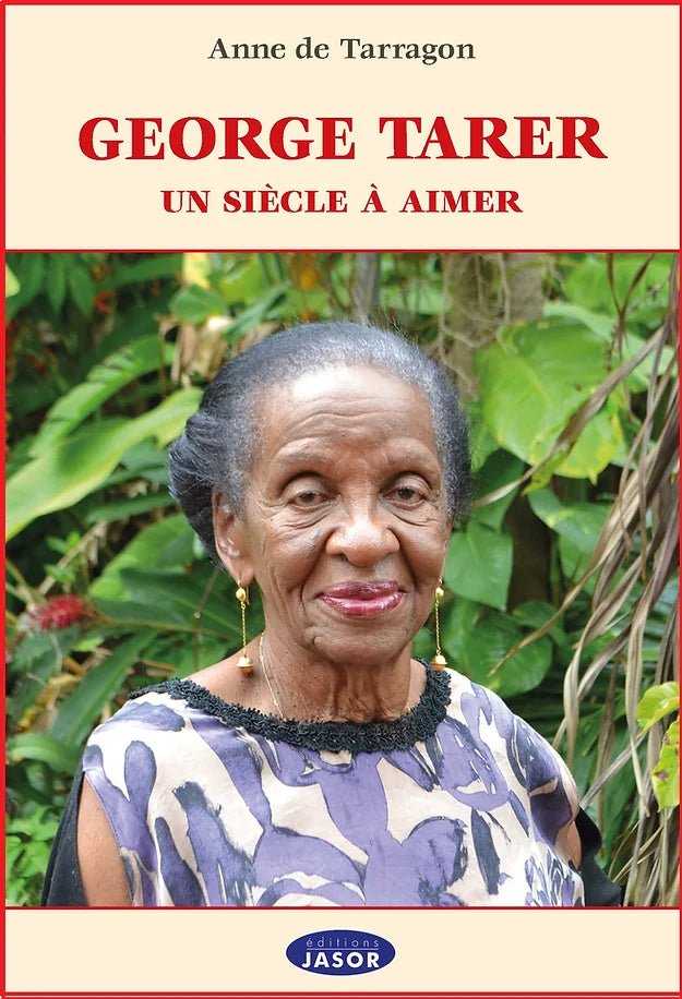 GEORGE TARER 📘 un siècle à aimer | Par Anne de Tarragon - Carré TropicalLivres