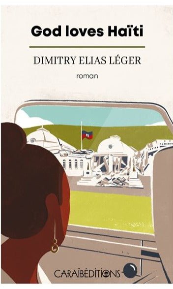 GOD LOVES HAÏTI 🚑 🇭🇹 | Par Dimitry Elias-Léger - Carré TropicalLivres