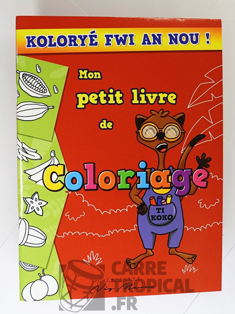 KOLORYÉ FWI AN NOU 🍉 Livret de coloriage tropical | Par Didyer Mannette - Carré TropicalLivres