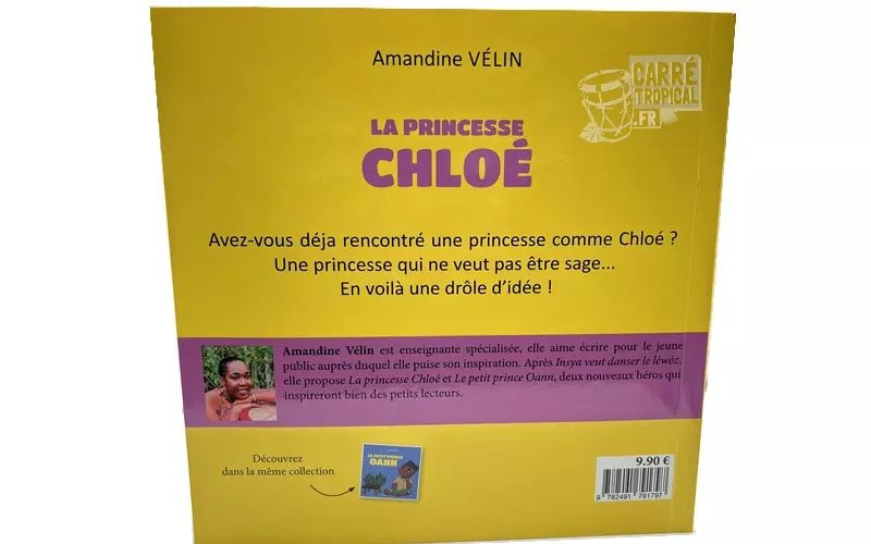 LA PRINCESSE CHLOÉ 👸🏾 La princesse qui ne voulait pas être sage | par Amandine Vélin - Carré Tropical