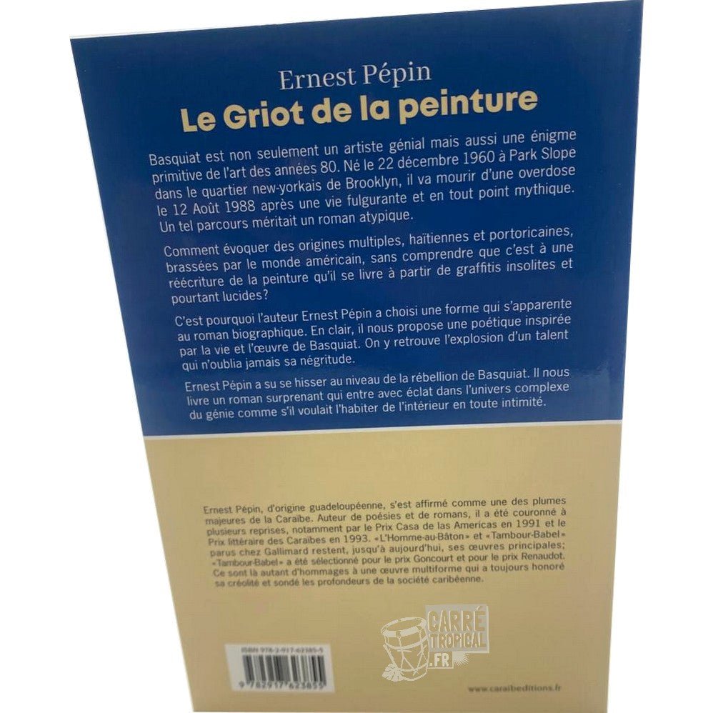 LE GRIOT DE LA PEINTURE đ L'histoire de Basquia racontĂ©e | Par Ernest PĂ©pin - CarrĂ© TropicalLivres