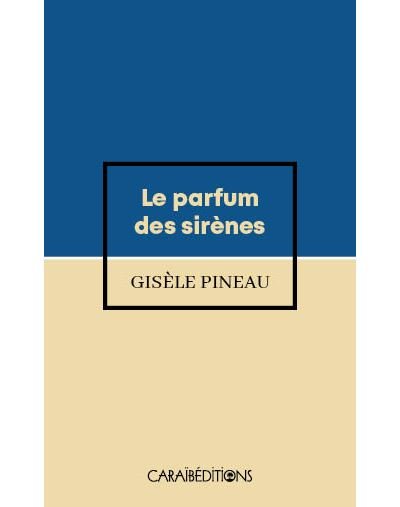 LE PARFUM DES SIRÈNES 🧜🏽♀️ | Par Gisèle Pineau - Carré TropicalLivres