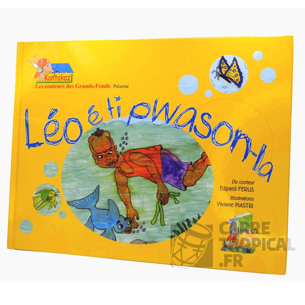 LÉO É TI PWASON-LA 🐟 Le conte créole antillais multilingue | Par Edgard Férus - Carré TropicalLivres