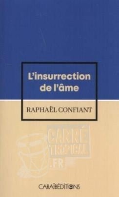 L'INSURRECTION DE L'ÂME. FRANTZ FANON… 🧐 | Par Raphaël Confiant - Carré TropicalLivres