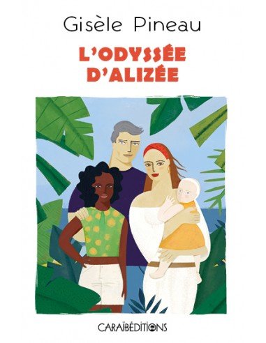 L'ODYSSÉE D'ALIZÉE 📘 La quête d'une adolescente pour retrouver ses origines | Par Gisèle Pineau - Carré TropicalLivres