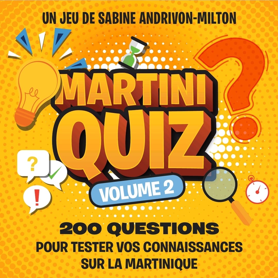 MARTINIQUIZ ❓ 200 questions pour tester vos connaissance | Par Sabine Andrivon-Milton - Carré Tropical