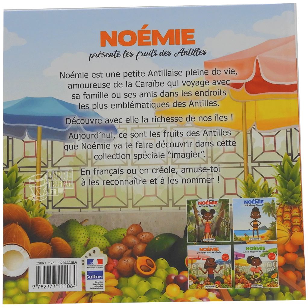 NOÉMIE PRÉSENTE LES FRUITS DES ANTILLES 🍉Livre jeunesse | Par Jade Amory - Carré TropicalLivres