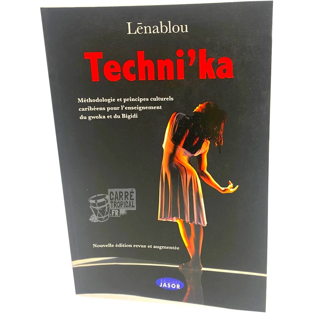 TECHNI'KA 💃🏾 Méthodologie et principes | Par Lénablou - Carré TropicalLivres