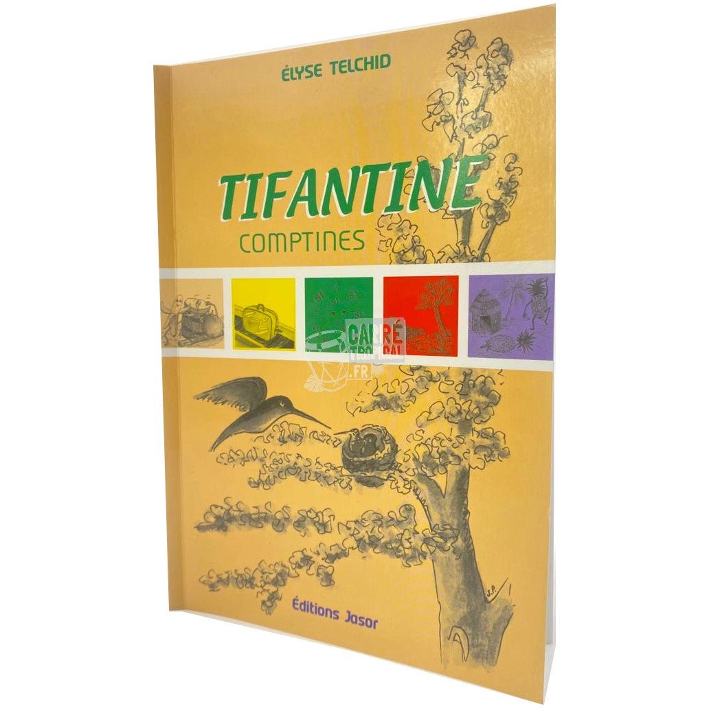 TIFANTINE COMPTINES 📖 délicieuse combinaison de mots | Par Elyse Telchid - Carré TropicalLivres