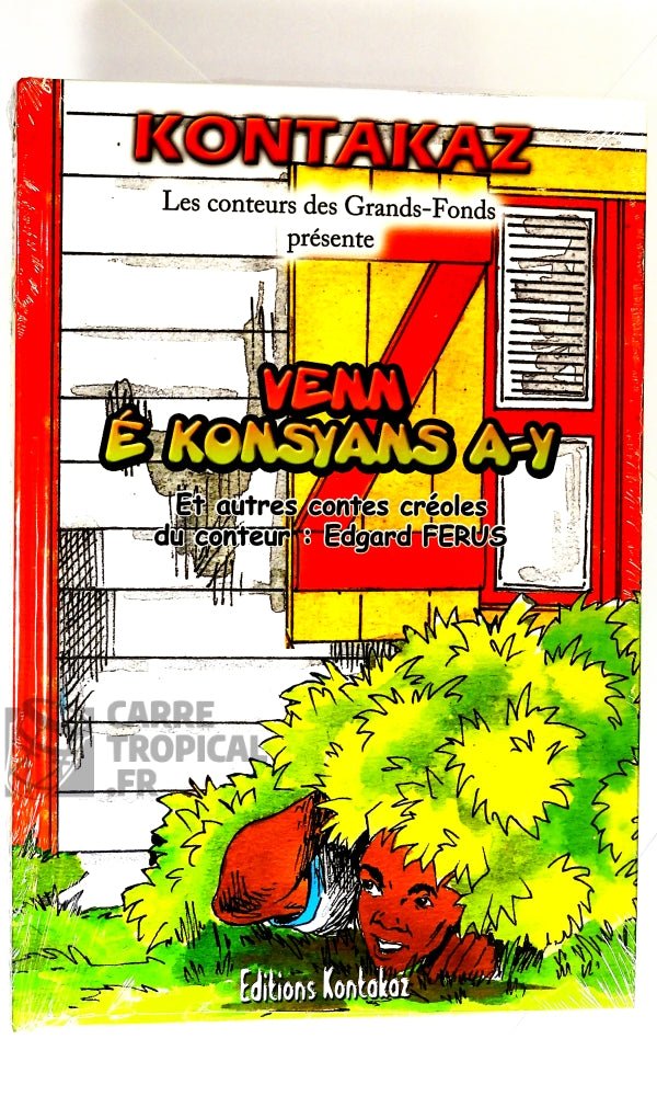 VENN É KONSYANS A-Y 🤫 Le conte créole | Par Edgard Férus - Carré TropicalLivres