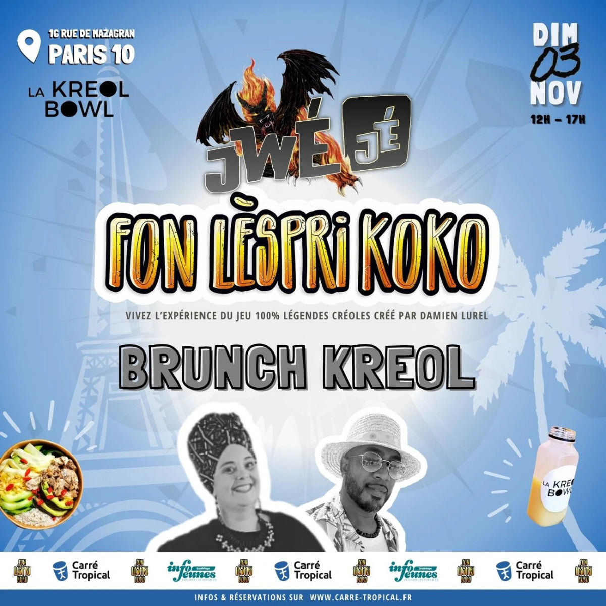 Jwé Jé FonLèspriKoko 🗼 à Paris | BRUNCH KREOL 100% JEUX - Carré Tropicaldimanche 03 novembre 2024 11h30[SMART - 50%] 😏 (Boisson chaude + Kreol Bowl + Jus frais kreol + Dessert + Accès aux parties)Ticket