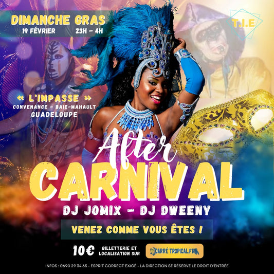 AFTER CARNIVAL DIMANCHE GRAS 🎭 DJ Djomix & DJ Dweeny à « L'Impasse » | en Guadeloupe - Carré Tropicaldimanche 19 février 2023 23h00Accès à la soirée | 23h à l'aubeTicket