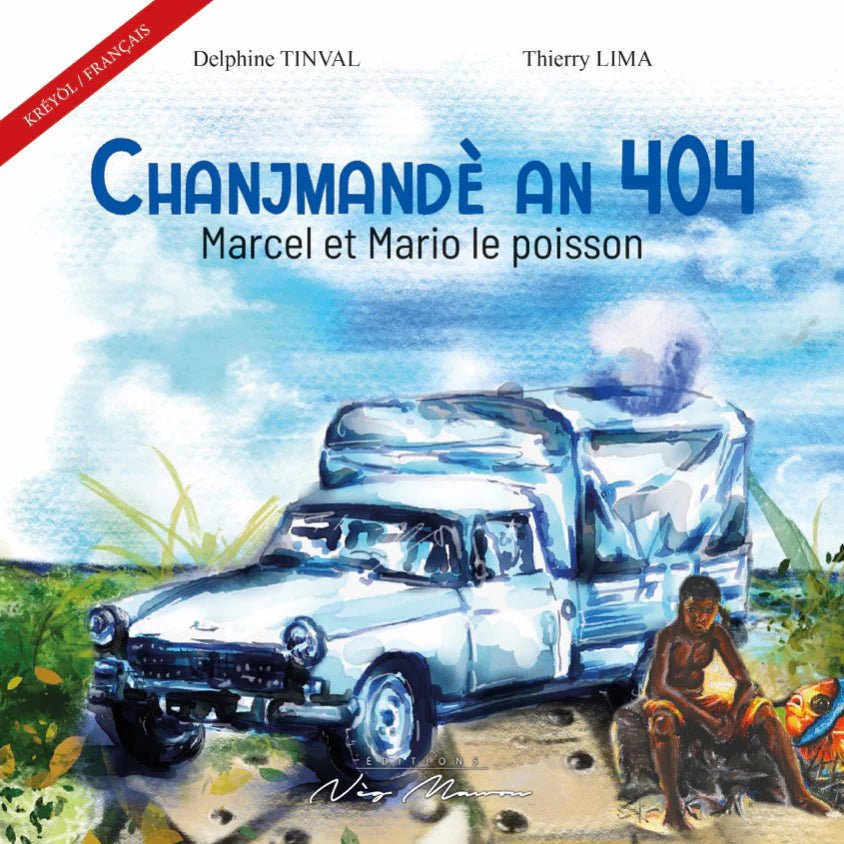 CHANJMANDÈ AN 404 🛻 Écrit en Français et Créole de Guadeloupe| Par Delphine TINVAL et Thierry LIMA - Carré TropicalLivres