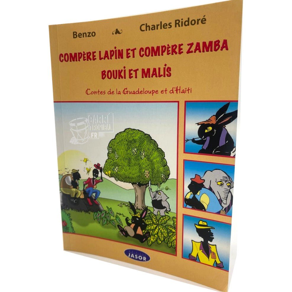 COMPÈRE LAPIN ET COMPÈRE ZAMBA 📗 Contes de Guadeloupe et d'Haîti | Par BENZO et Charles Ridore - Carré TropicalLivres