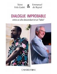 DIALOGUE IMPROBABLE 🗣️ Entre un afro descendant et un "béké" | Par Steve FOLA GADET et Emmanuel DE REYNA - Carré TropicalLivres