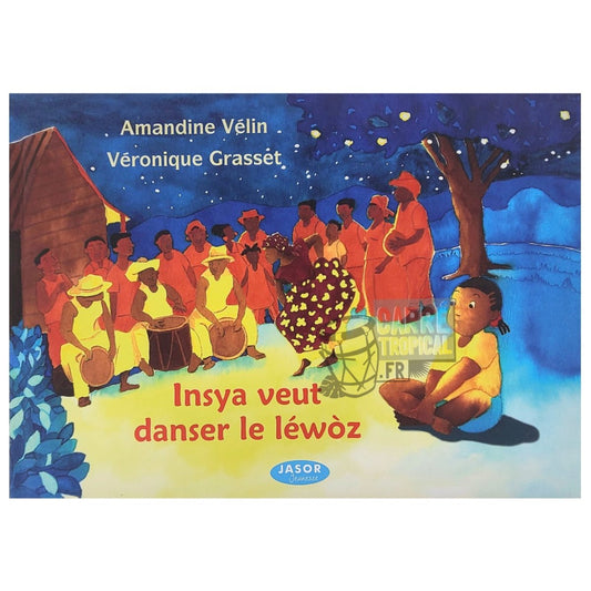 INSYA VEUT DANSER LE LÉWÒZ 📕 Conte pour enfant | par Amandine Vélin et Véronique Grasset - Carré TropicalLivres