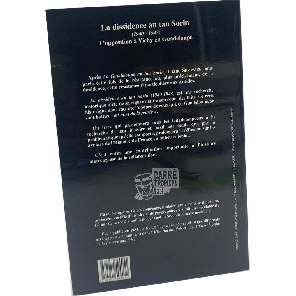 LA DISSIDENCE AN TAN SORIN📕 L'opposition à Vichy en Guadeloupe | Par Eliane SEMPAIRE - Carré TropicalLivres