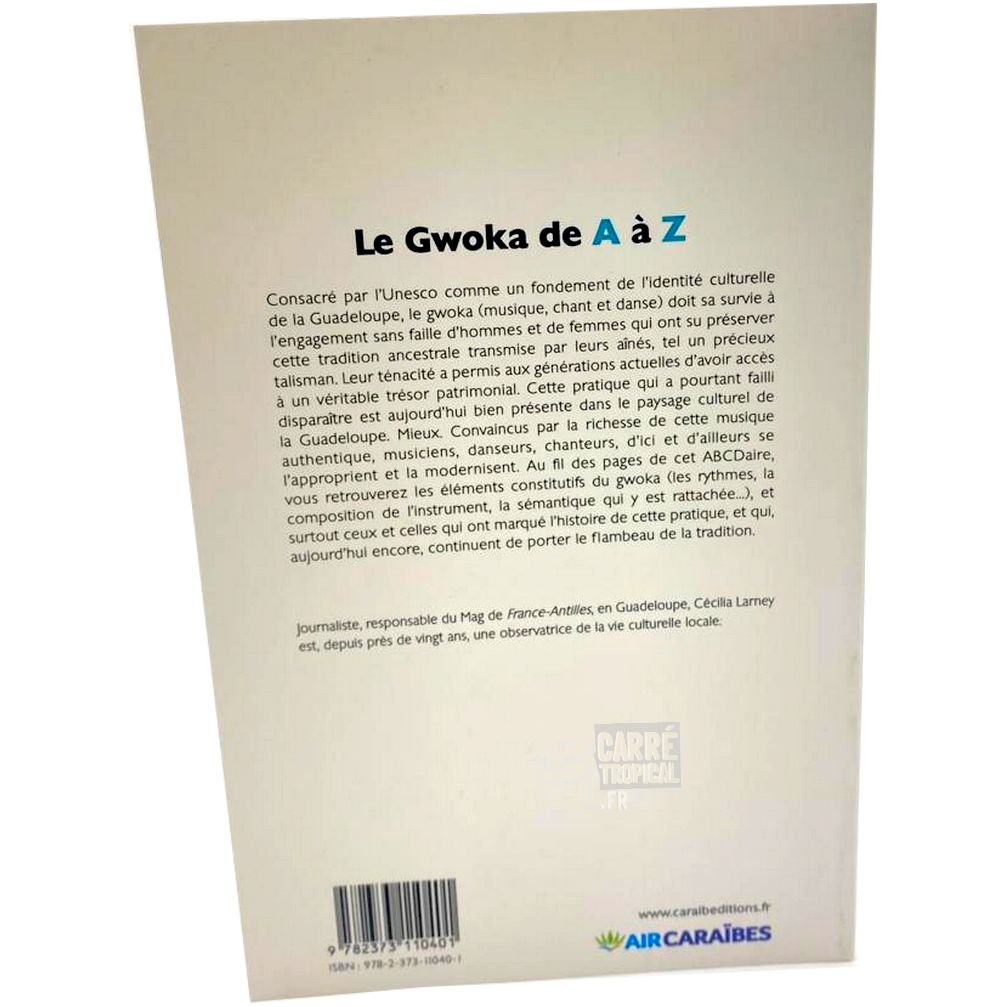 LE GWOKA DE A À Z 🎶 | Par Cécilia Larney - Carré TropicalLivres