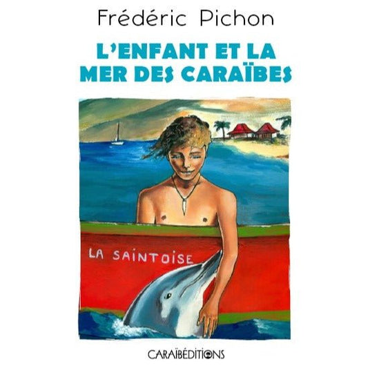 L'ENFANT ET LA MER DES CARAÏBES 🌊 | Par Frédéric Pichon - Carré TropicalLivres