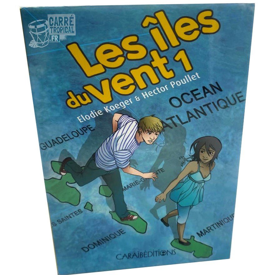 LES ILES DU VENT 1 🏝 Le manga des Antilles-Guyane| Par Elodie Koeger & Hector Poullet - Carré TropicalLivres
