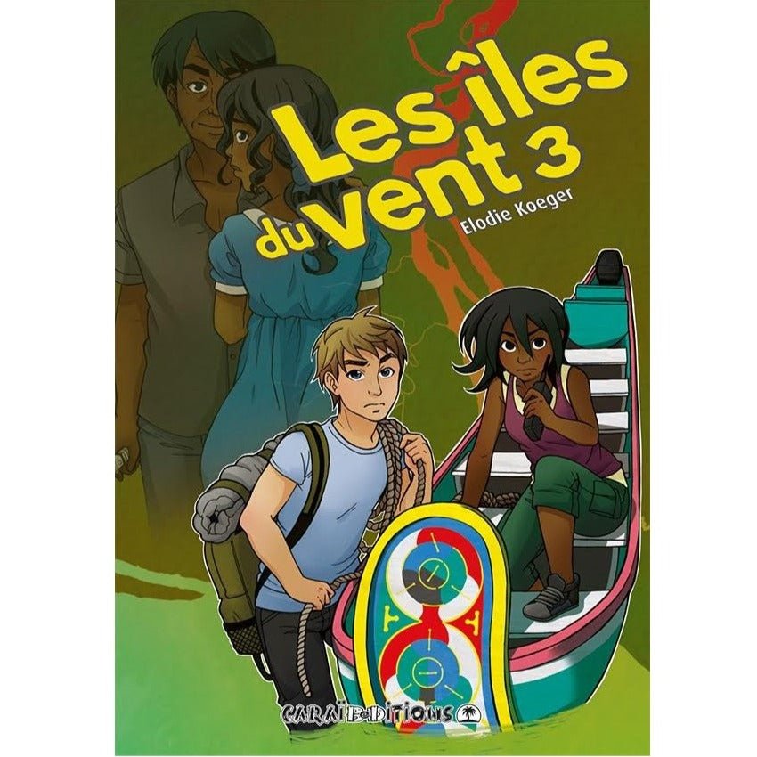LES ILES DU VENT 3 🏝 | Le manga des Antilles-Guyane | Par Elodie Koeger & Hector Poullet - Carré TropicalLivres