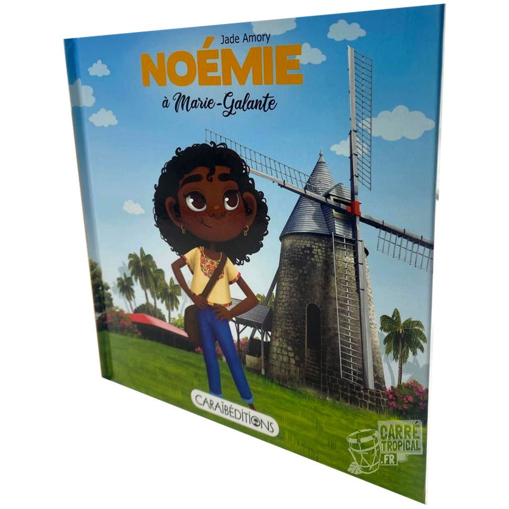 NOÉMIE A MARIE-GALANTE ☀️ Livre jeunesse | Par Jade Amory - Carré TropicalLivres