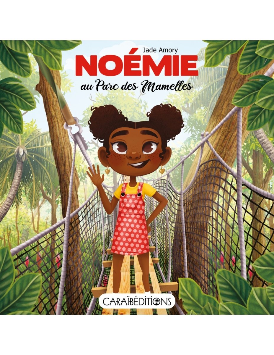 NOÉMIE AU PARC DES MAMELLES 🏞 Livre jeunesse| Par Jade Amory - Carré TropicalLivres