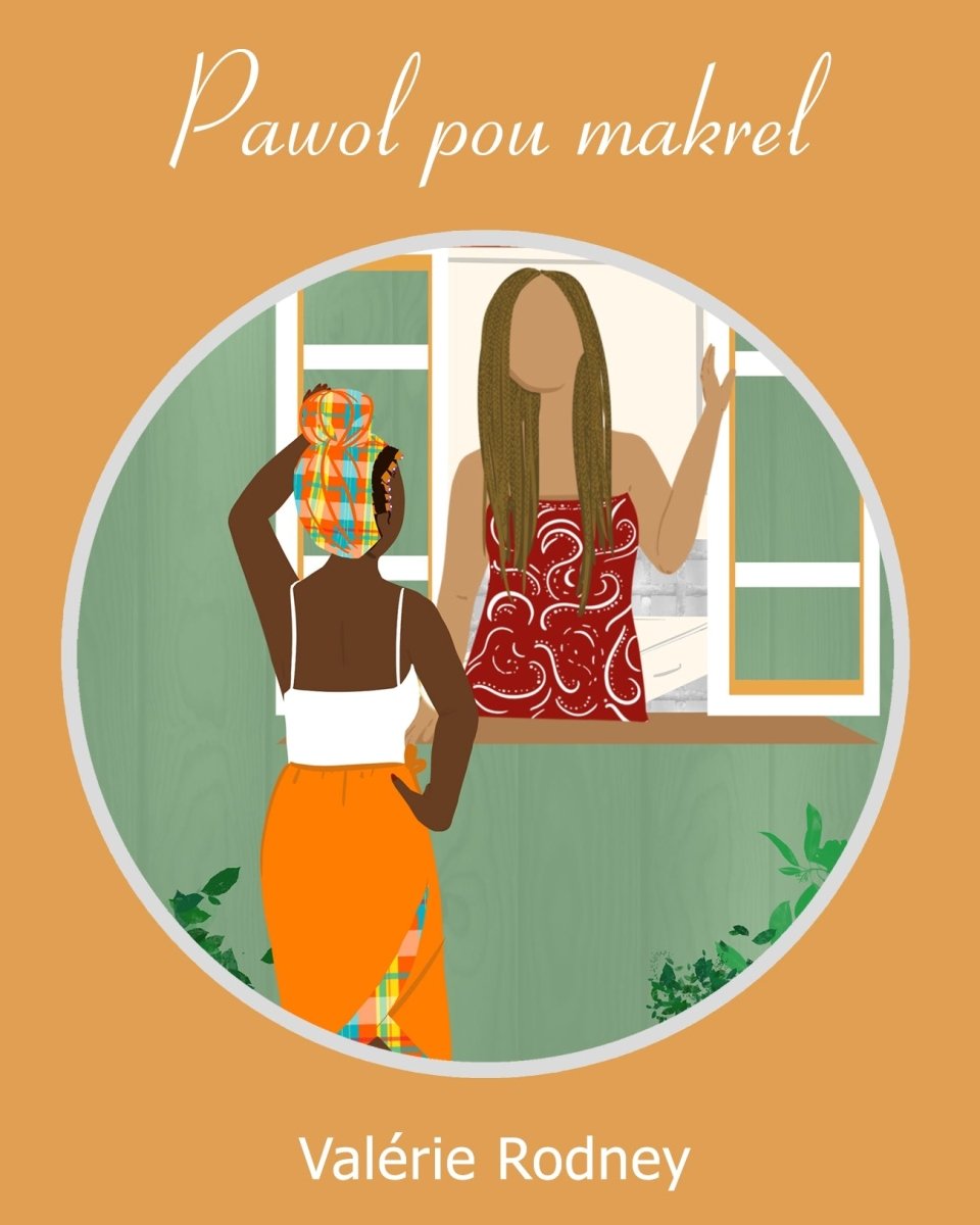 PAWÒL POU MAKRÈL VOLUME 1 👀 Recueil de 15 contes créoles | par Valérie Rodney - Carré TropicalLivres