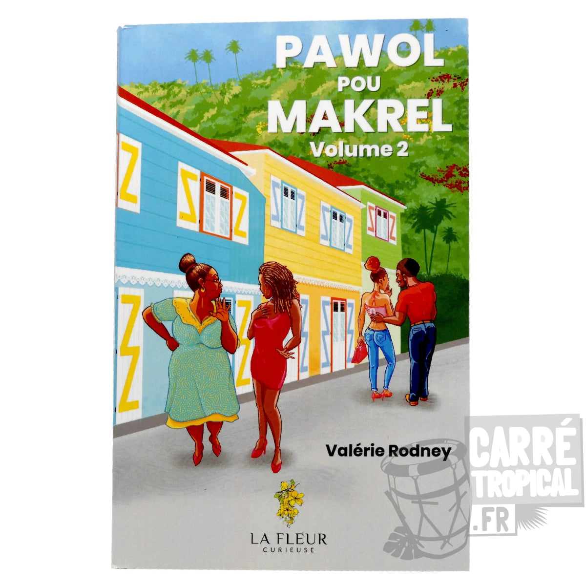 PAWOL POU MAKREL VOLUME 2 👀 Recueil de 15 contes créoles | Par Valérie Rodney - Carré TropicalLivres