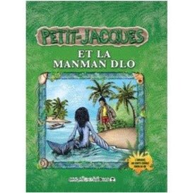 PETIT-JACQUES ET LA MANMAN DLO 👦🏾le petit garçon des Antilles | Par Alain Mabialah & Bernard Joureau - Carré TropicalLivres