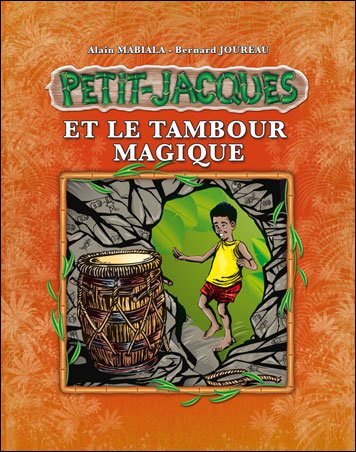 PETIT-JACQUES ET LE TAMBOUR MAGIQUE 🎶le petit garçon des Antilles | Par Alain Mabiala & Bernard Joureau - Carré TropicalLivres