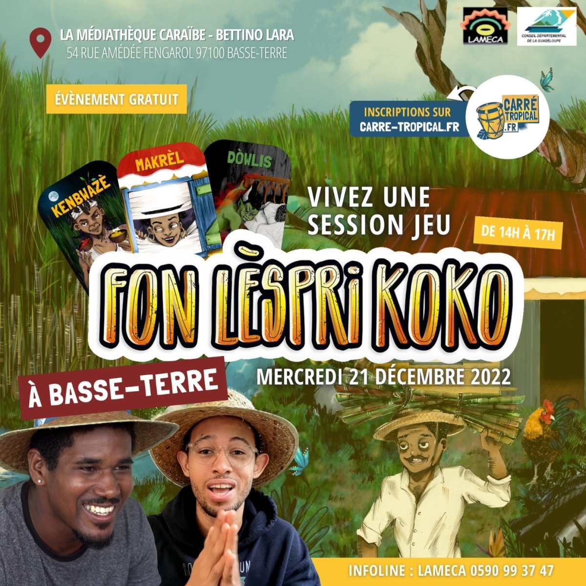 Vivez une partie FonLèspriKoko en GUADELOUPE - Carré Tropicalmercredi 21 décembre 2022 14h00Accès aux partie de jeuTicket